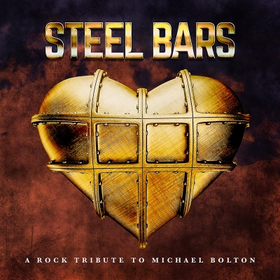 Steel Bars: A Tribute To Michael Bolton Steel Bars: A Tribute To Michael Bolton