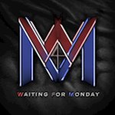 WAITING FOR MONDAY “Waiting For Monday”