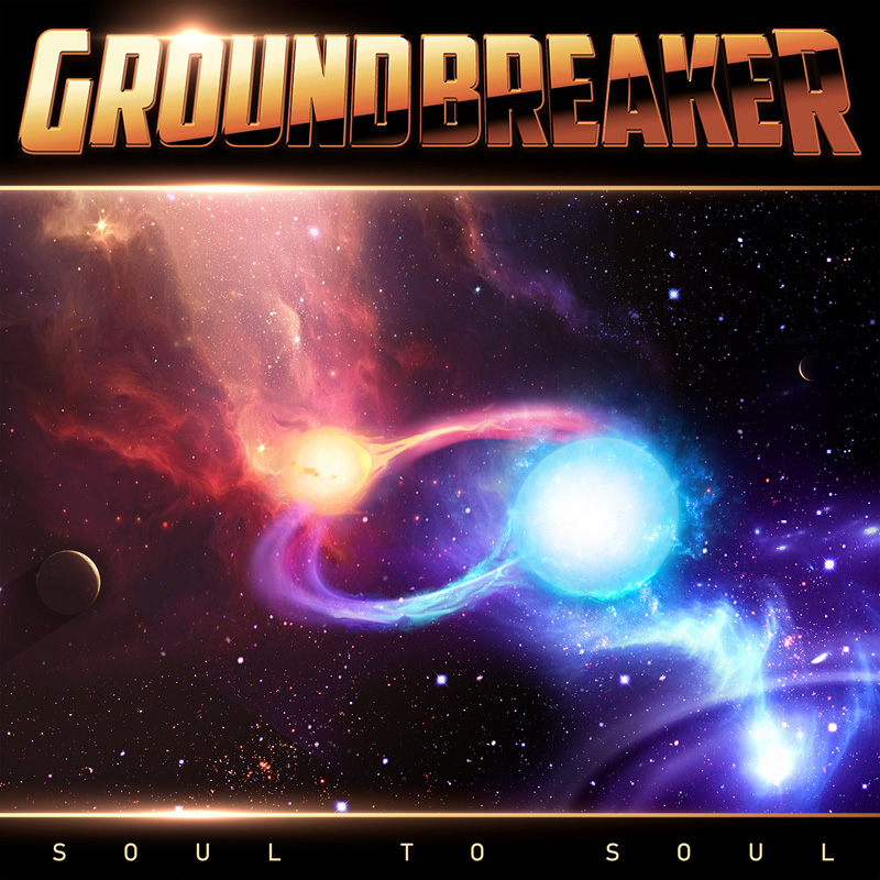 GROUNDBREAKER - Soul To Soul