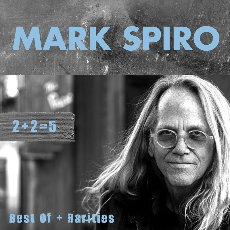 Mark Spiro - 2+2 = 5: Best of + Rarities